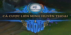 Chi tiết về các quy tắc chơi cá cược liên minh huyền thoại 