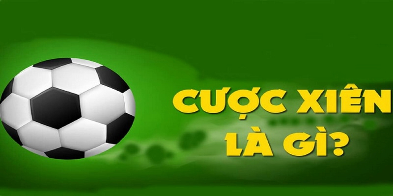 Khái quát về kèo cược xiên hấp dẫn tại 9club 