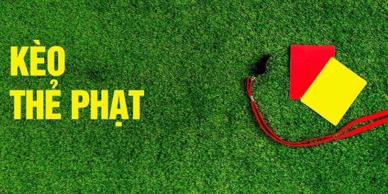 Kèo thẻ phạt tài xỉu quen thuộc 